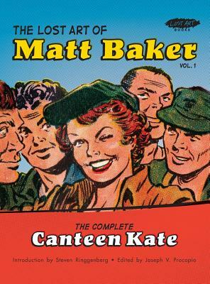 The Lost Art of Matt Baker Vol. 1: The Complete Canteen Kate by Matt Baker