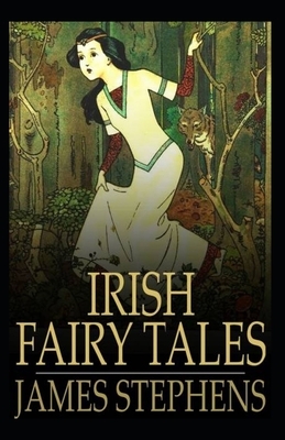 Irish Fairy Tales Illustrated by James Stephens
