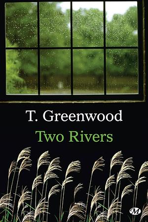 Two Rivers by T. Greenwood