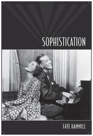 Sophistication: A Literary and Cultural History by Faye Hammill