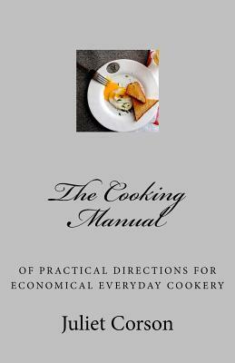 The Cooking Manual by Juliet Corson