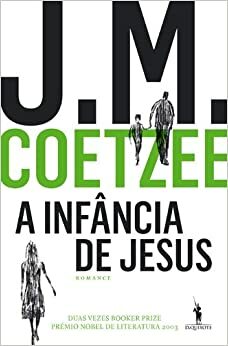 A Infância de Jesus by J.M. Coetzee