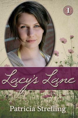 Lacy's Lane by Patricia Strefling