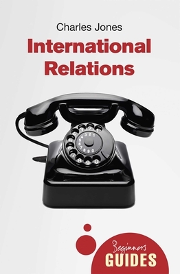 International Relations by Charles Jones