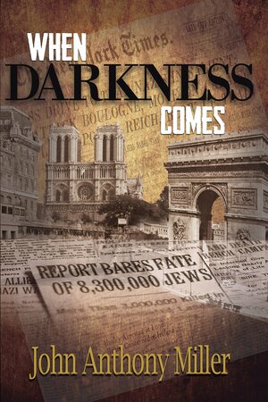 When Darkness Comes by John Anthony Miller