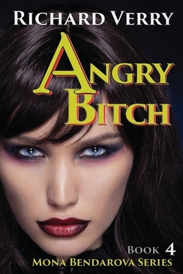 Angry Bitch by Richard Verry