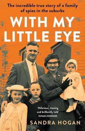 With My Little Eye by Sandra Hogan