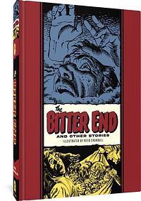 The Bitter End and Other Stories by Al Feldstein