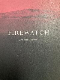 Firewatch by Jan Verberkmoes