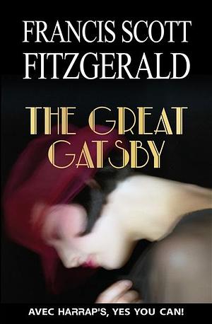 The Great Gatsby by F. Scott Fitzgerald, F. Scott Fitzgerald