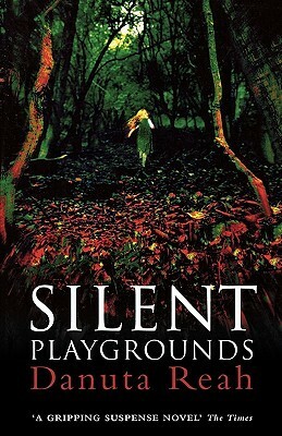 Silent Playgrounds by Danuta Reah
