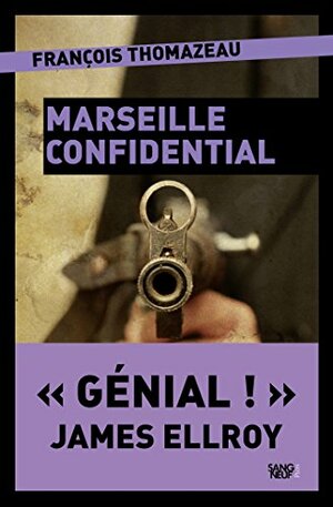 Marseille confidential by François Thomazeau