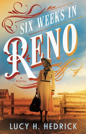 Six Weeks in Reno by Lucy H Hedrick