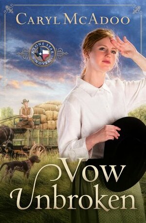 Vow Unbroken (Texas Romance #1) by Caryl McAdoo