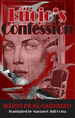 Lucio's Confession by Mário de Sá-Carneiro