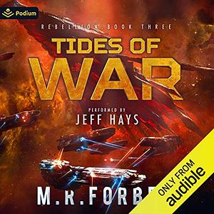 Tides of War by M.R. Forbes