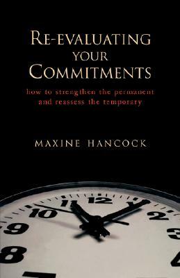 Re-Evaluating Your Commitments by Maxine Hancock