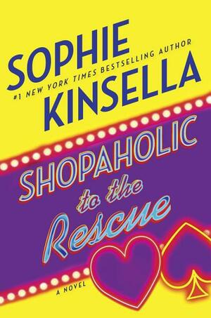 Shopaholic to the Rescue: by Sophie Kinsella