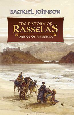 The History of Rasselas: Prince of Abissinia by Samuel Johnson