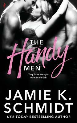The Handy Men by Jamie K. Schmidt