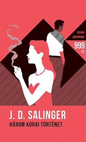 Három korai történet by J.D. Salinger