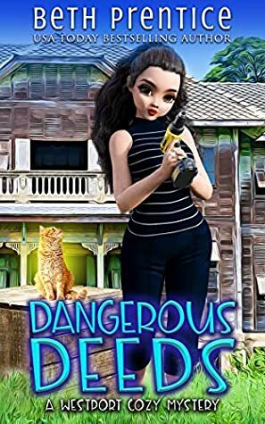 Dangerous Deeds: The Westport Mysteries. Lizzie ~ Book 1 by Beth Prentice