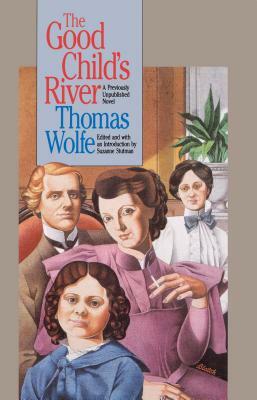 Good Child's River by Thomas Wolfe