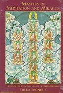 Masters of Meditation and Miracles: The Longchen Nyingthig Lineage of Tibetan Buddhism by Harold Talbott