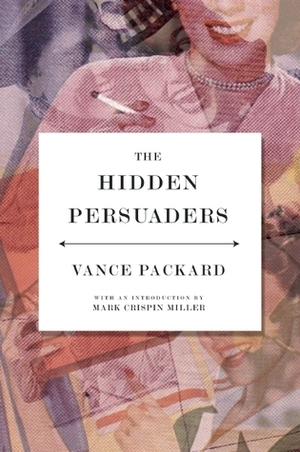 Hidden Persuaders by Vance Packard