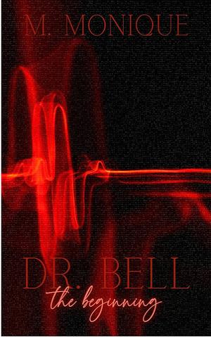 Dr. Bell by M.Monique