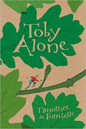 Toby Alone by Timothée de Fombelle