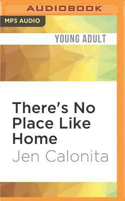 There's No Place Like Home: Secrets of My Hollywood Life by Jen Calonita