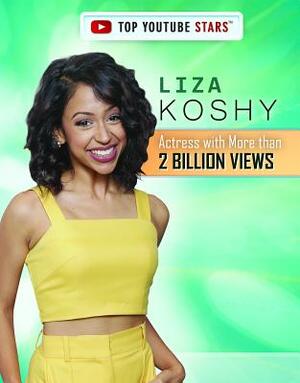 Liza Koshy: Actress with More Than 2 Billion Views by Philip Wolny