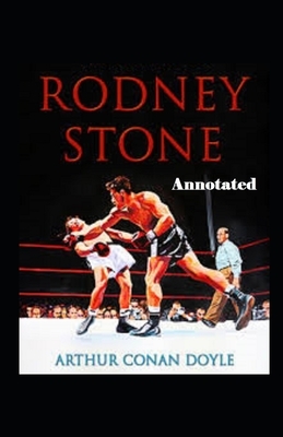 Rodney Stone Annotated by Arthur Conan Doyle