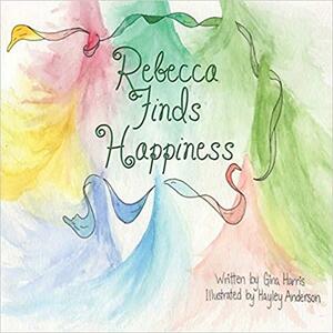 Rebecca Finds Happiness by Gina Harris