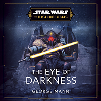 The Eye of Darkness by George Mann