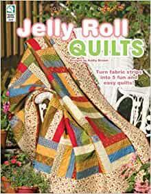 Jelly Roll Quilts by Diane Schmidt, Jeanne Stauffer, Jeanne Stauffer