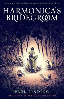 Harmonica's Bridegroom by Paul Binding