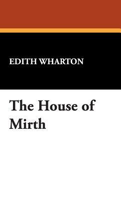 The House of Mirth by Edith Wharton