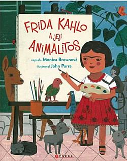 Frida Kahlo a její animalitos by Monica Brown