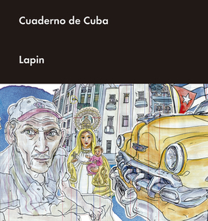 Cuaderno de Cuba by Lapin