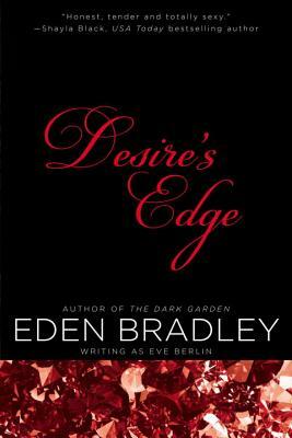Desire's Edge by Eve Berlin, Eden Bradley