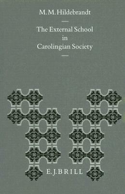 The External School in Carolingian Society by Hildebrandt