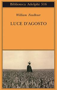 Luce d'agosto by William Faulkner