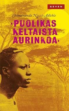 Puolikas keltaista aurinkoa by Chimamanda Ngozi Adichie