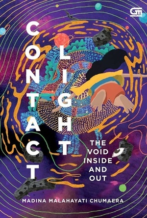 Contact Light: The Void Inside and Out by Madina Malahayati Chumaera