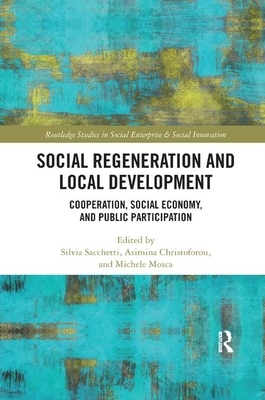 Social Regeneration and Local Development: Cooperation, Social Economy and Public Participation by 