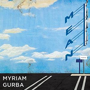 Mean by Myriam Gurba