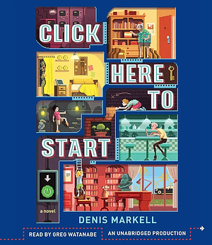 Click Here to Start by Denis Markell