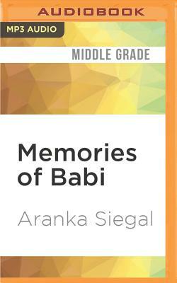Memories of Babi by Aranka Siegal